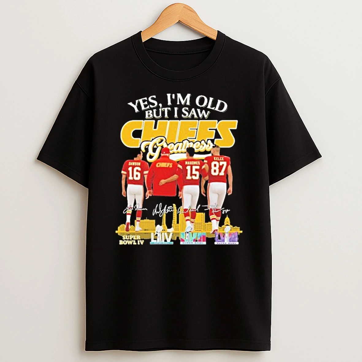 Yes Im Old But I Saw Chiefs Player Signature City T Shirt