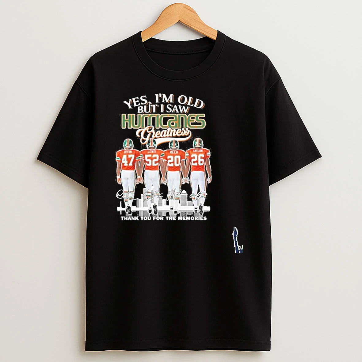 Yes Im Old But I Saw Hurricanes Greatness Player Signature City Thank You For The Memories T Shirt