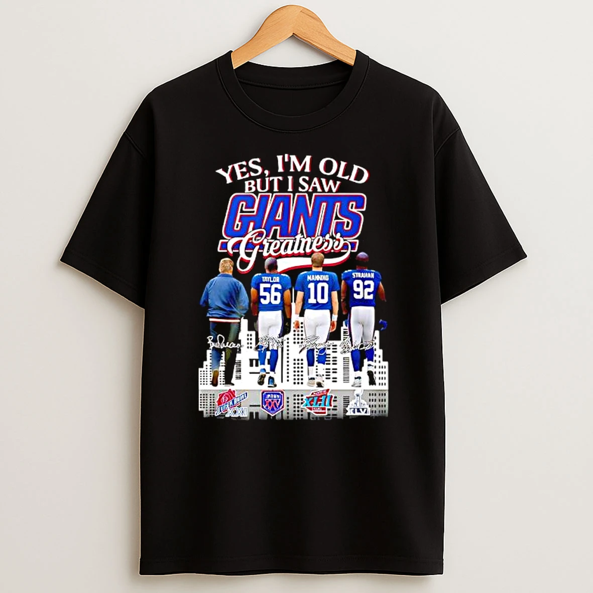 Yes Im Old But I Saw New York Giants Greatness Super Bowl Signatures T Shirt