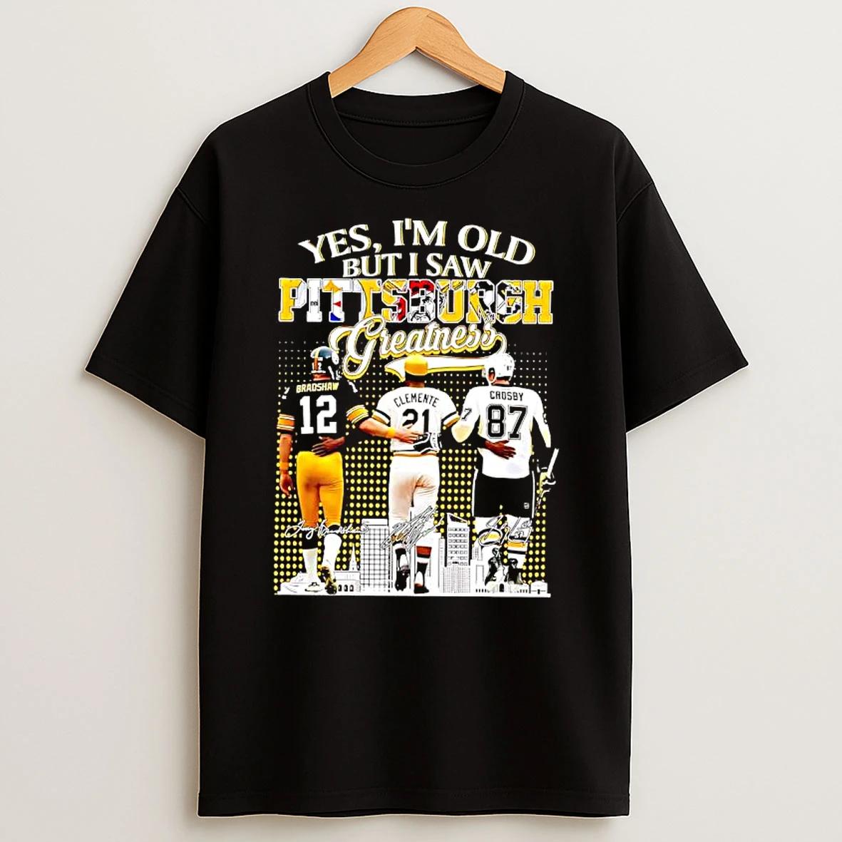 Yes Im Old But I Saw Pittsburgh Sports Figures Greatness Super Bowl Signatures T Shirt