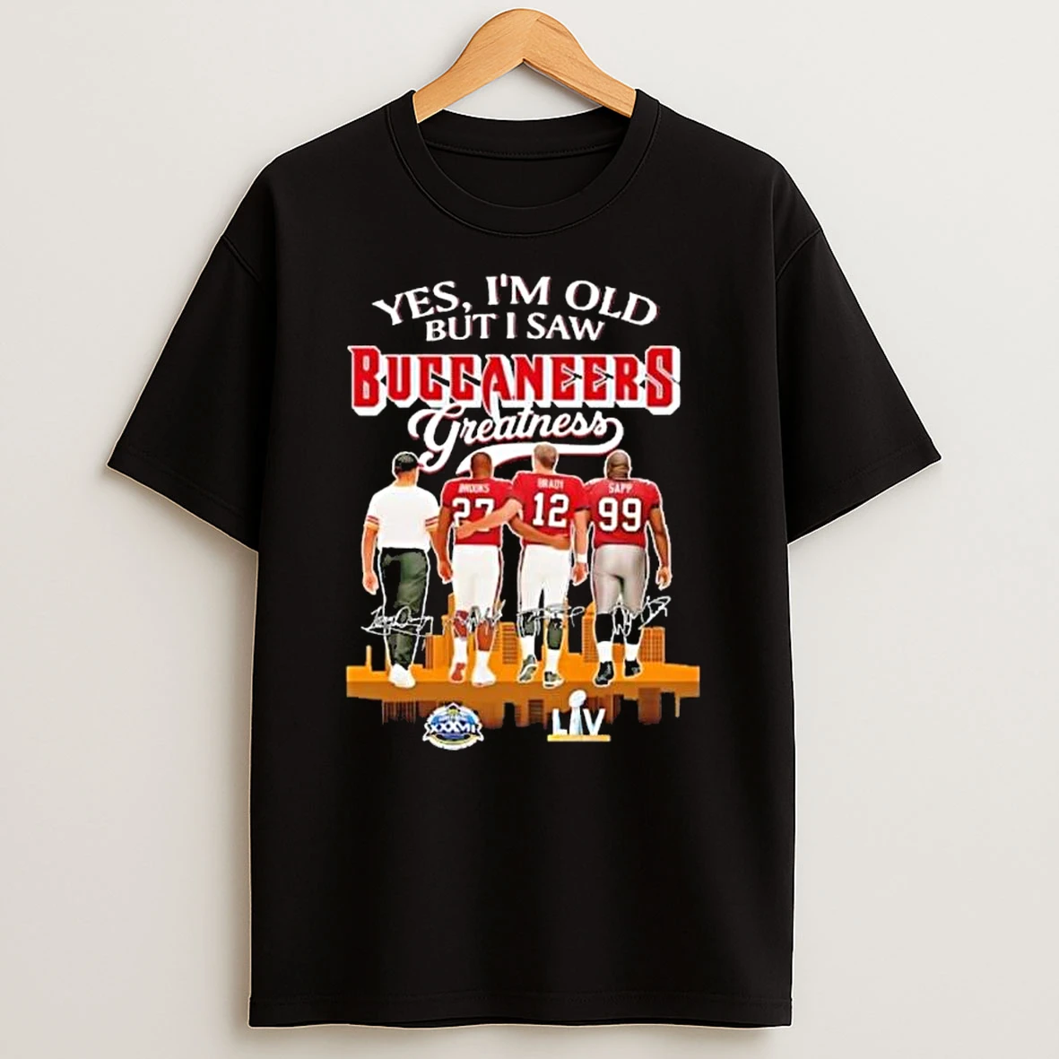 Yes Im Old But I Saw Tampa Bay Buccaneers Greatness Signatures T Shirt