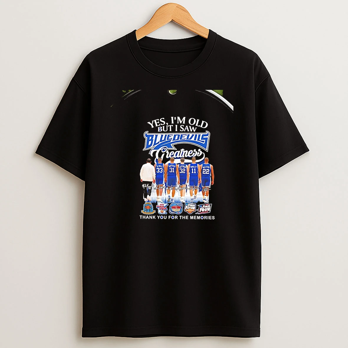 Yes Im Old But I Saw Blue Devils Greatness Team Players Chriast T Shirt