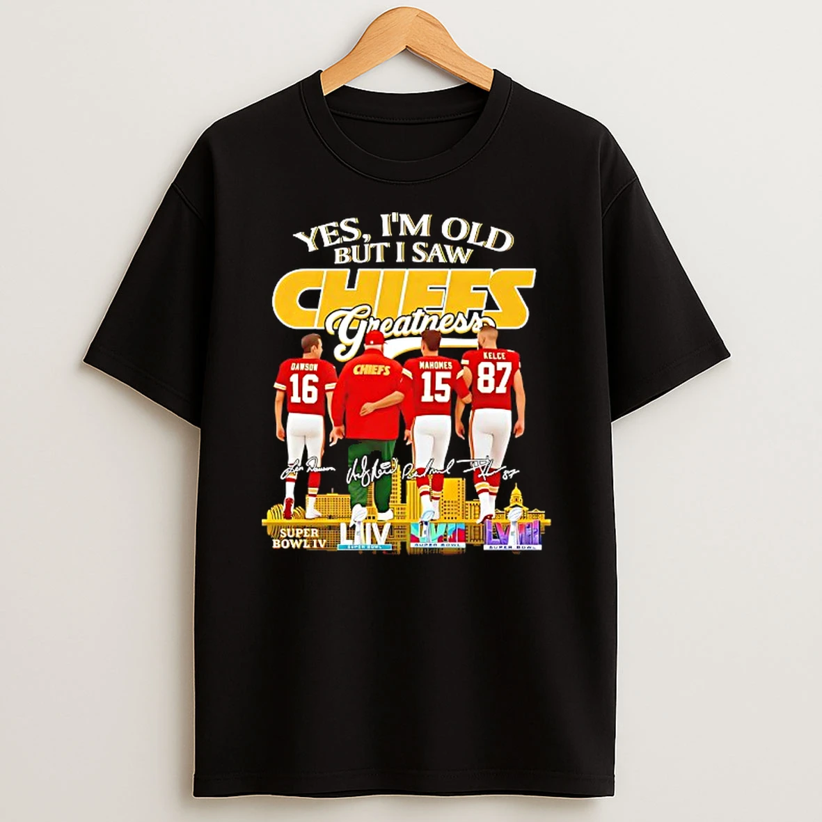 Yes Im Old But I Saw Kansas City Chiefs Greatness Signature T Shirt