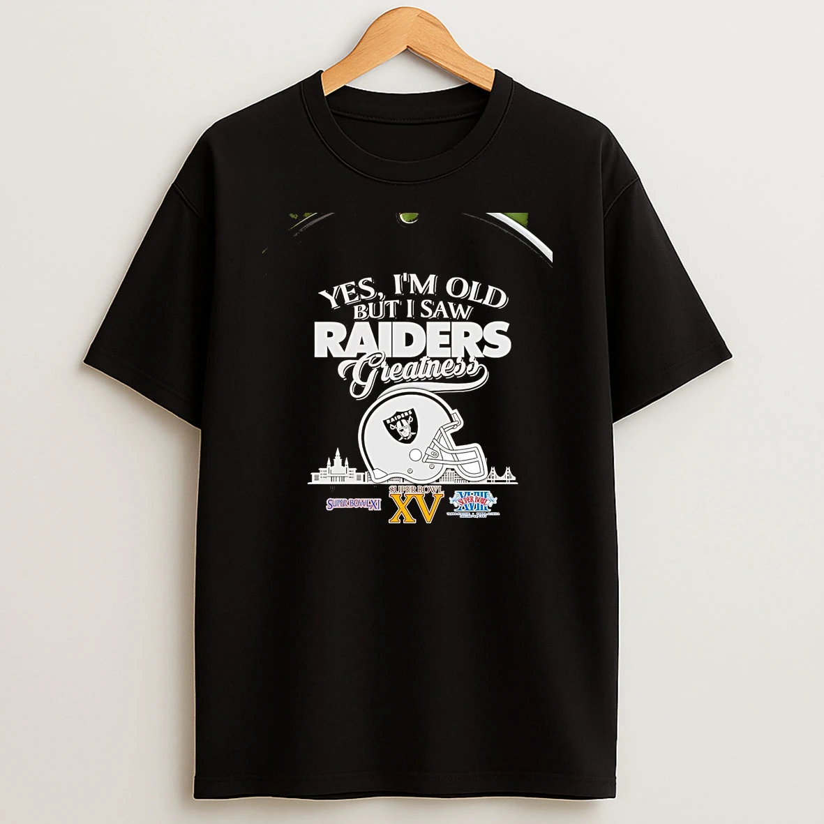 Yes Im Old But I Saw Las Vegas Raiders Helmet Greatness Chriast T Shirt