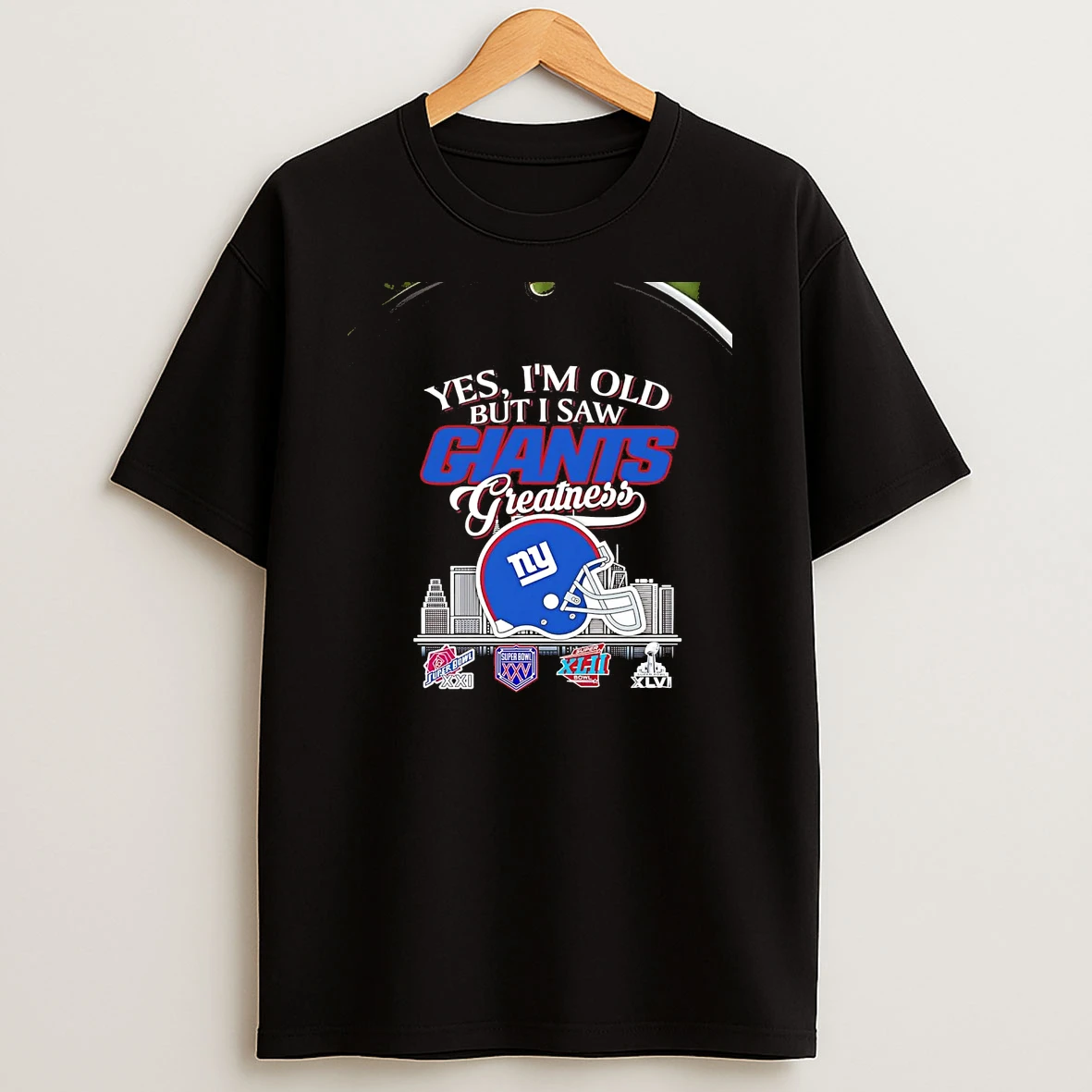 Yes Im Old But I Saw New York Giants Helmet Greatness Chriast T Shirt