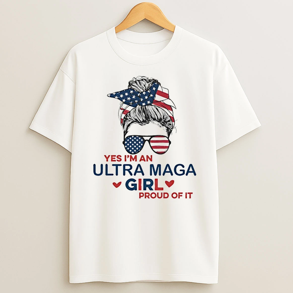 Yes Im An Ultra Maga Girl Proud Of It T Shirt