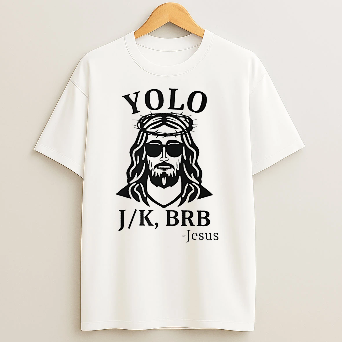 Yolo Jk Brb Jesus T Shirt