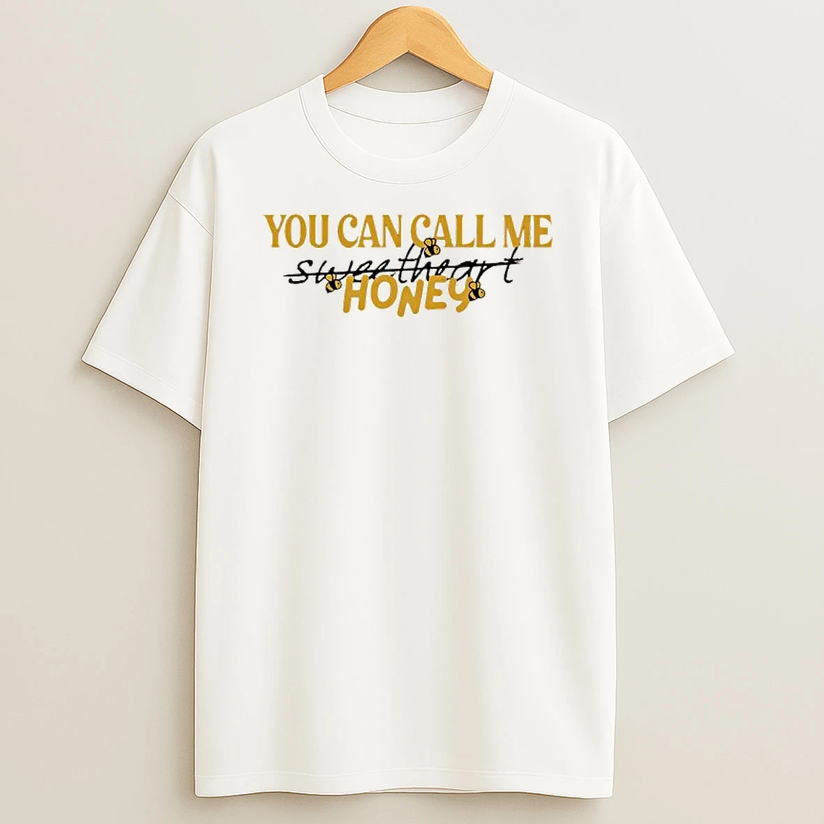 You Can Call Me Honey Bee Graphic T Shirt