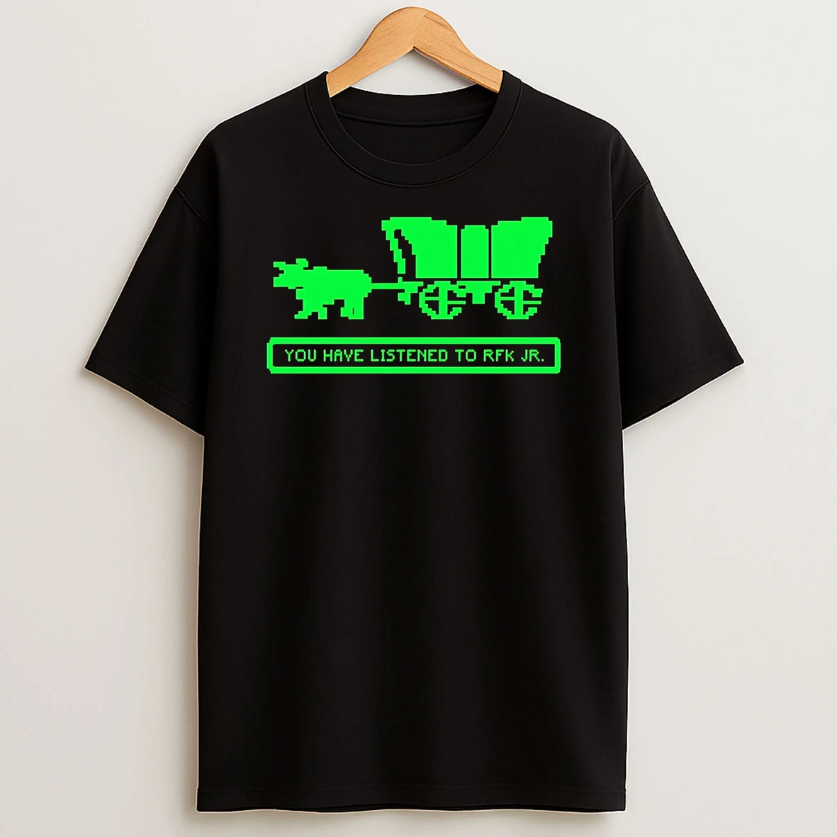 You Have Died Of Listening To Rfk T Shirt