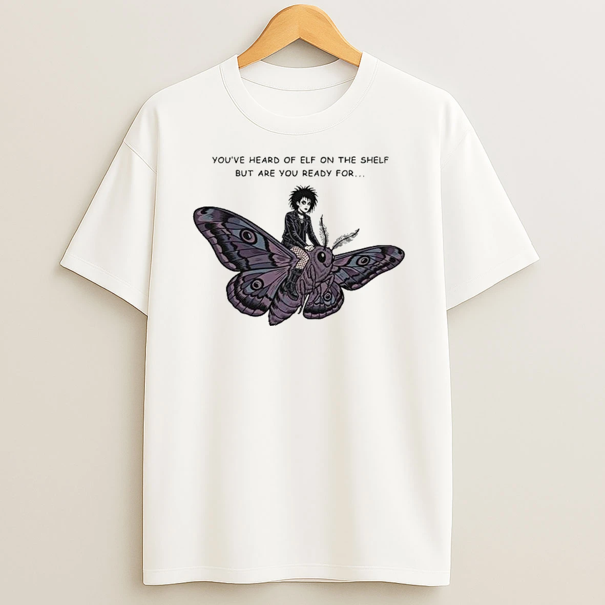 Youve Heard Of Elf On The Shelf But Are You Ready For Goth On A Moth T Shirt