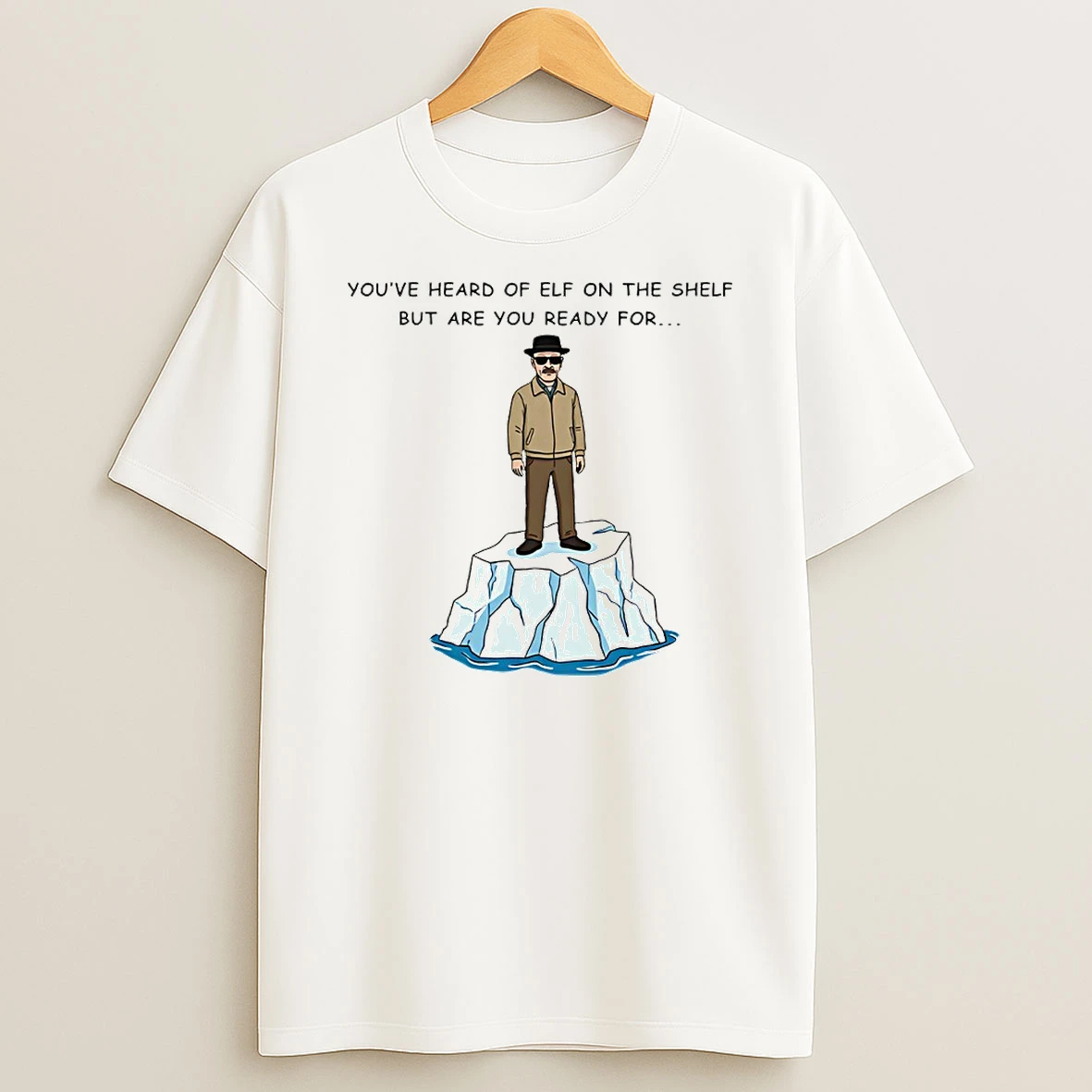 Youve Heard Of Elf On The Shelf But Are You Ready For Heisenberg On An Iceberg Circle T Shirt