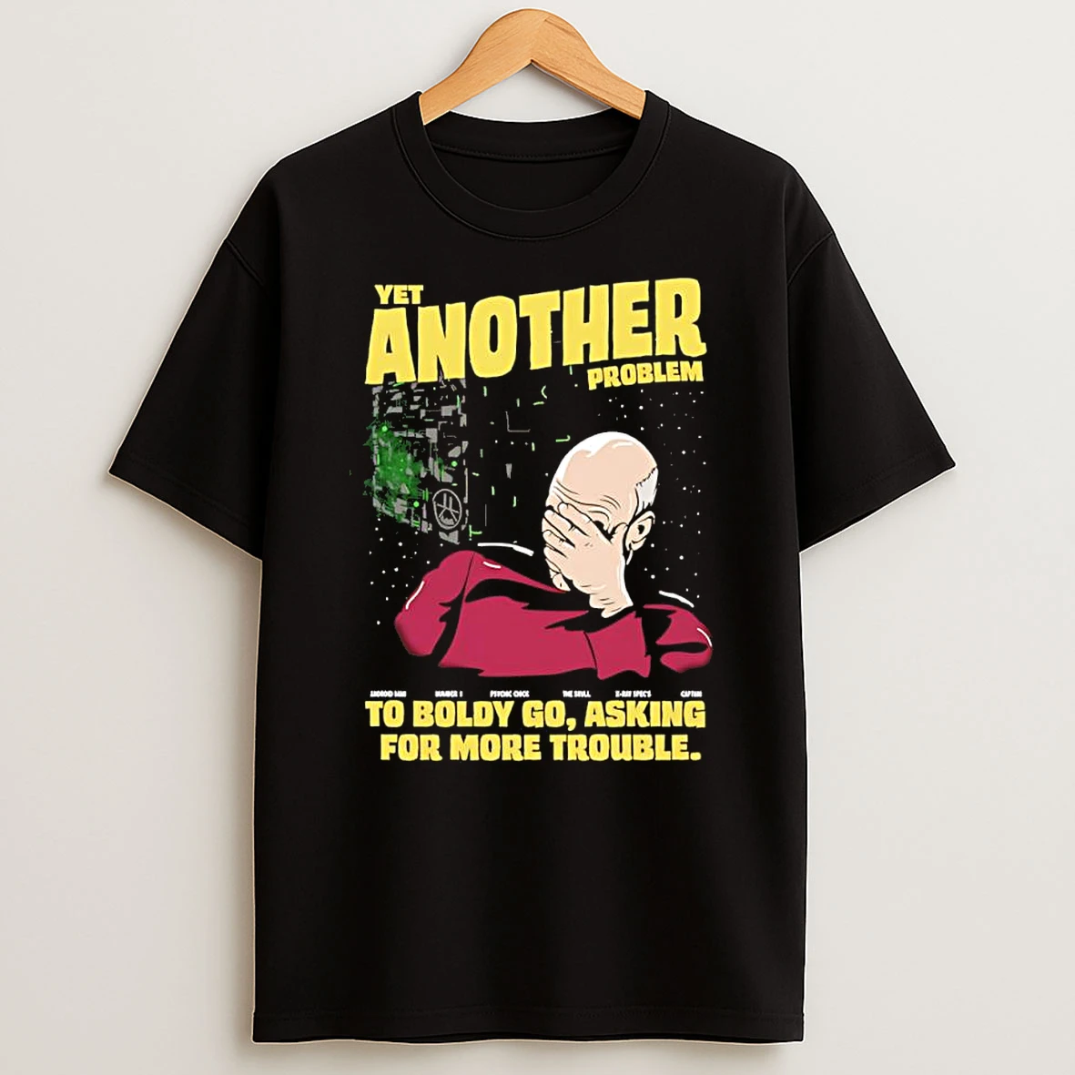 Vflippa Clickoneshirt 20251222_110226 32_patrick Stewart Yet Another Problem To Boldly Go Asking For More Trouble Meme T Shirt