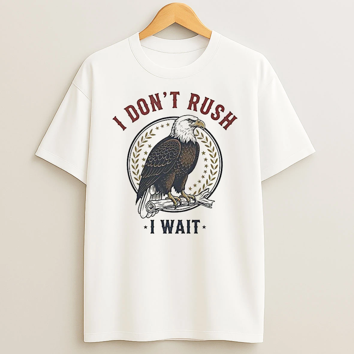 Vflippa Clickoneshirt 20251224_091254 152_eagle I Dont Rush I Wait T Shirt