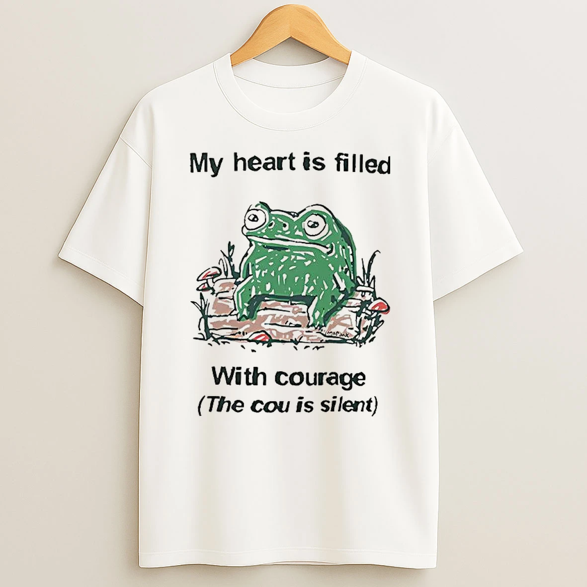 Vflippa Clickoneshirt 20251224_091254 152_frog My Heart Is Filled With Courage The Cou Is Silent Sketch T Shirt