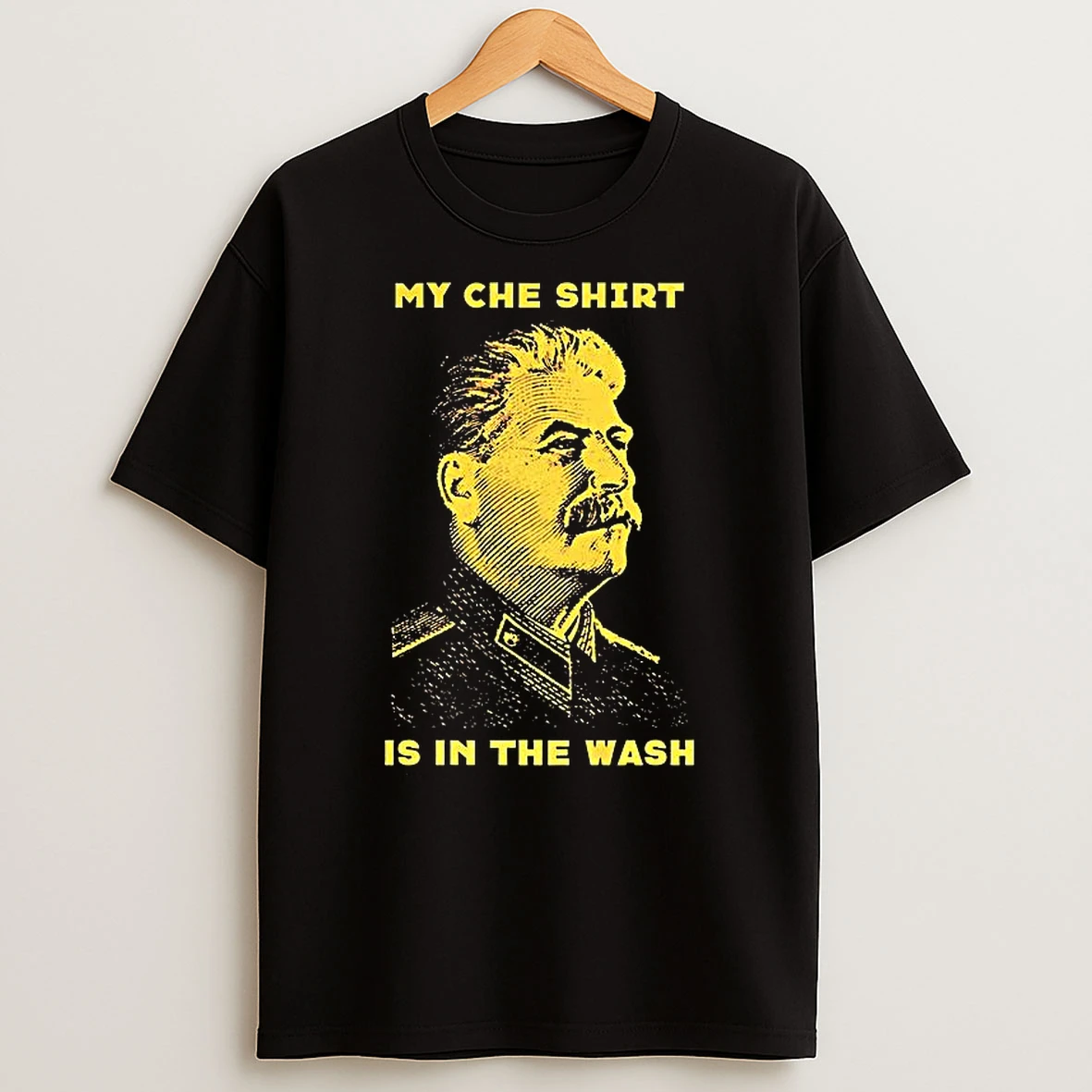 Vflippa Clickoneshirt 20251224_091254 152_stalin My Che Is In The Wash T Shirt
