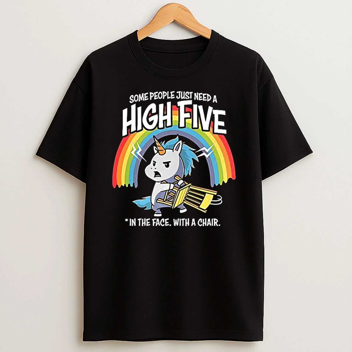Vflippa Clickoneshirt 20251224_091254 152_unicorn Some People Just Need A High Five In The Face With A Chair Rainbow T Shirt