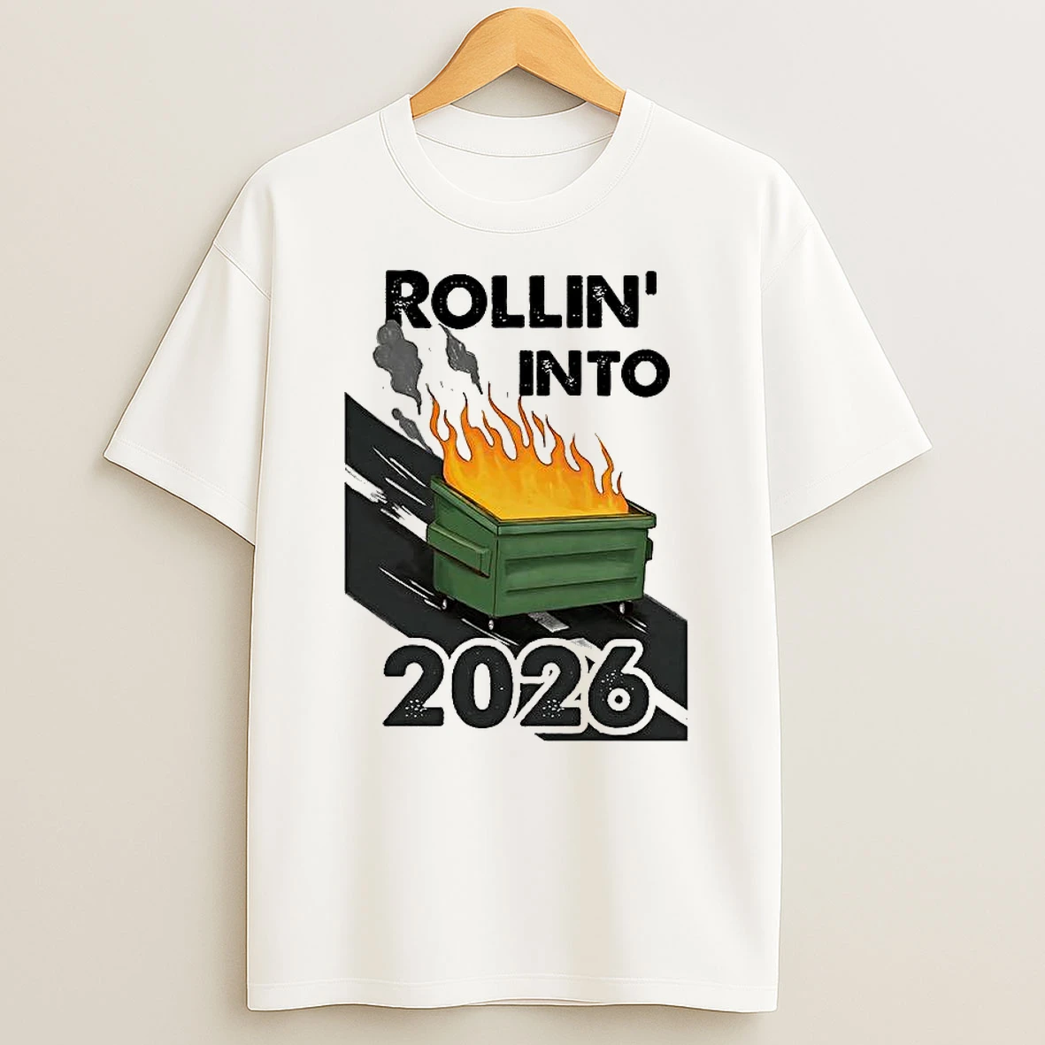 Vflippa Clickoneshirt 20251225_095059 138_rollin Into 2026 Trash Can Caught Fire T Shirt