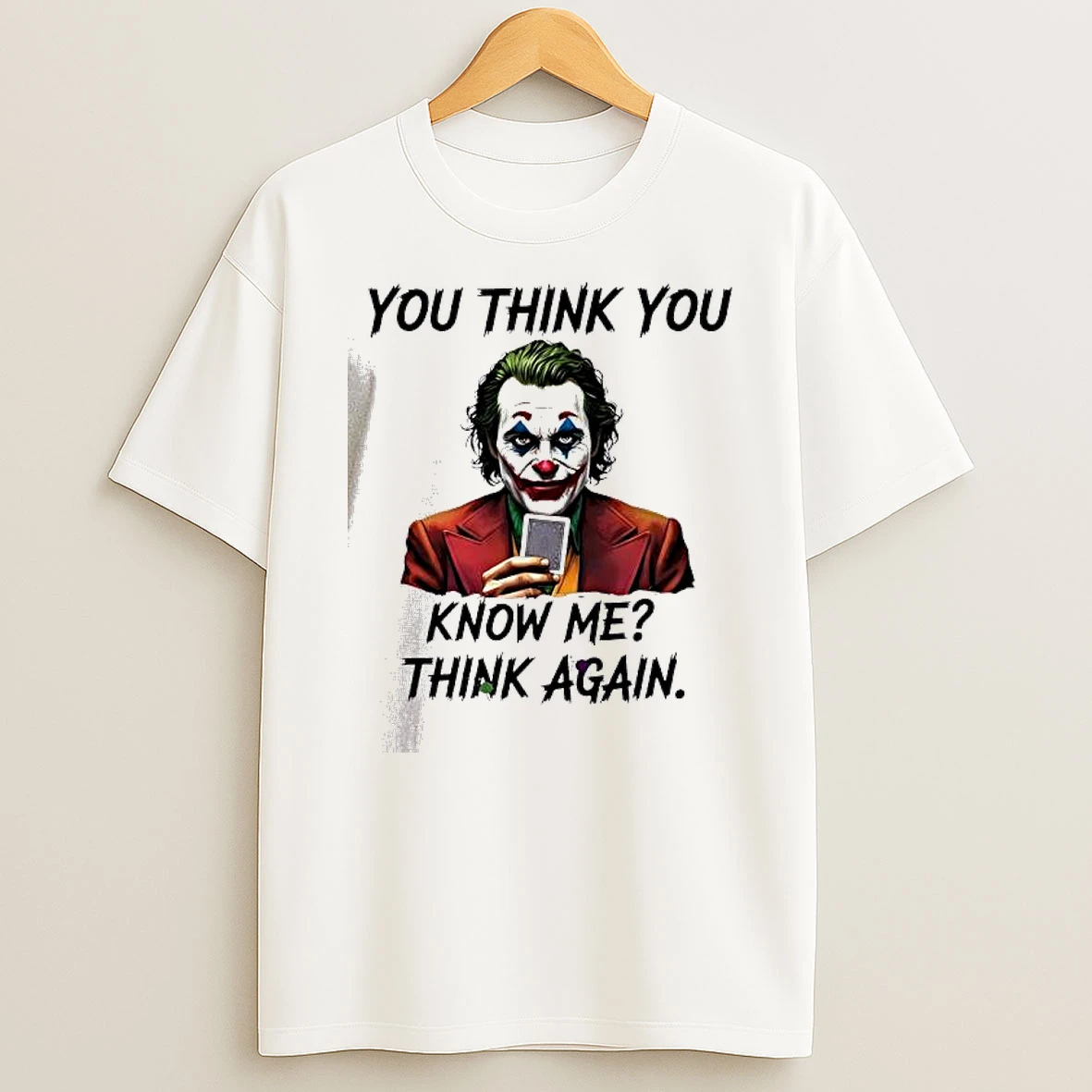 Vflippa Dalatshirt 20251209_113452 71_joker You Think You Know Me Think Again T Shirt