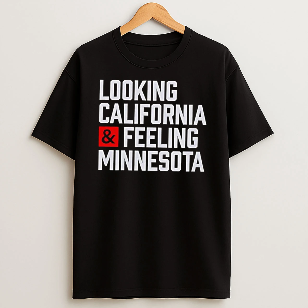 Vflippa Dalatshirt 20251209_113452 71_looking California And Feeling Minnesota T Shirt