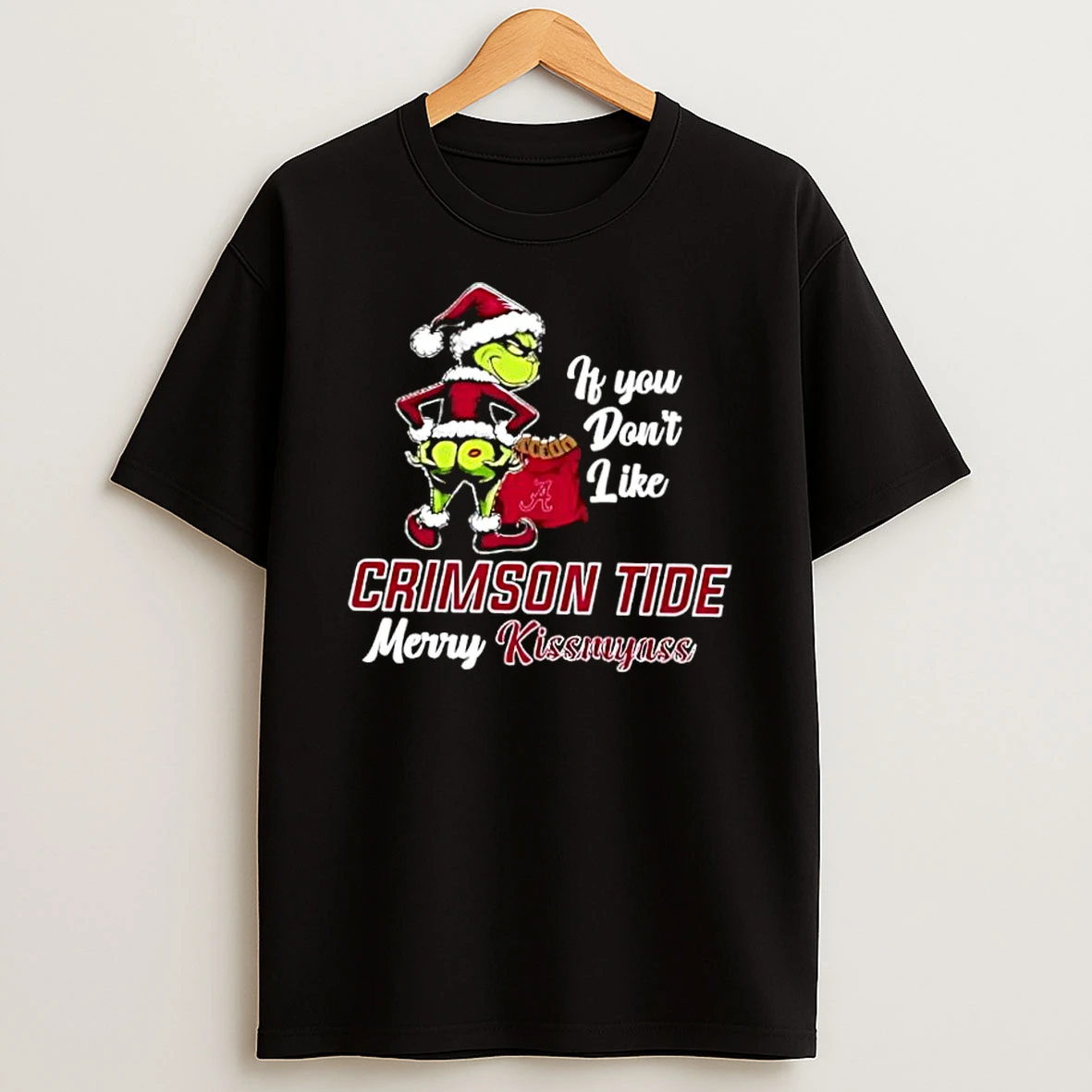 Vflippa Dalatshirt 20251209_172411 80_grinch Christmas If You Dont Like Alabama Crimson Tide Merry Kissmyass T Shirt