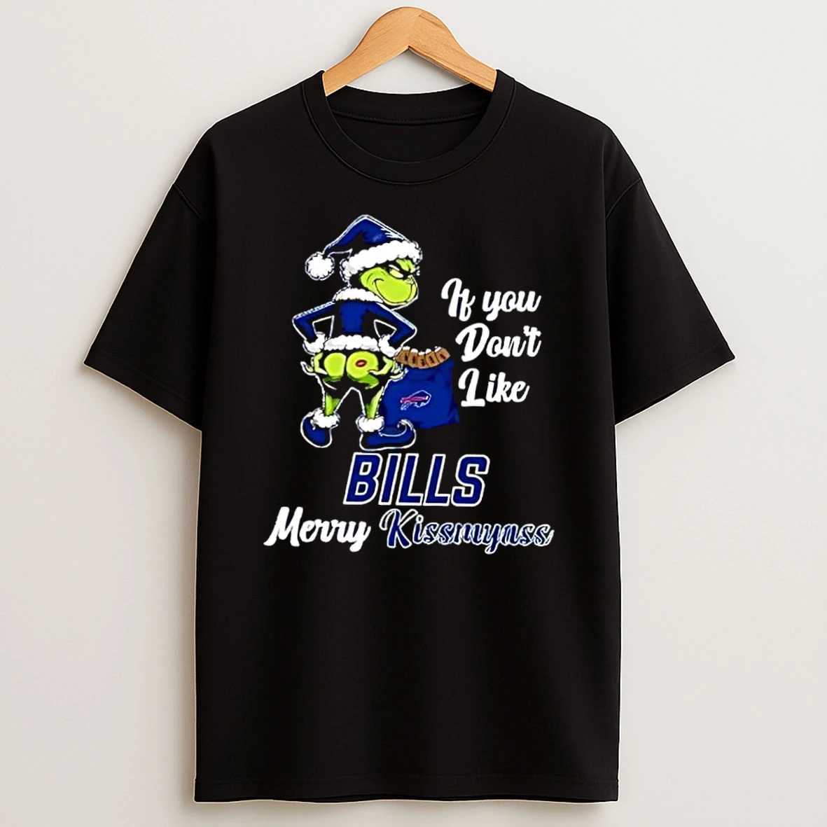 Vflippa Dalatshirt 20251209_172411 80_grinch Christmas If You Dont Like Buffalo Bills Merry Kissmyass T Shirt