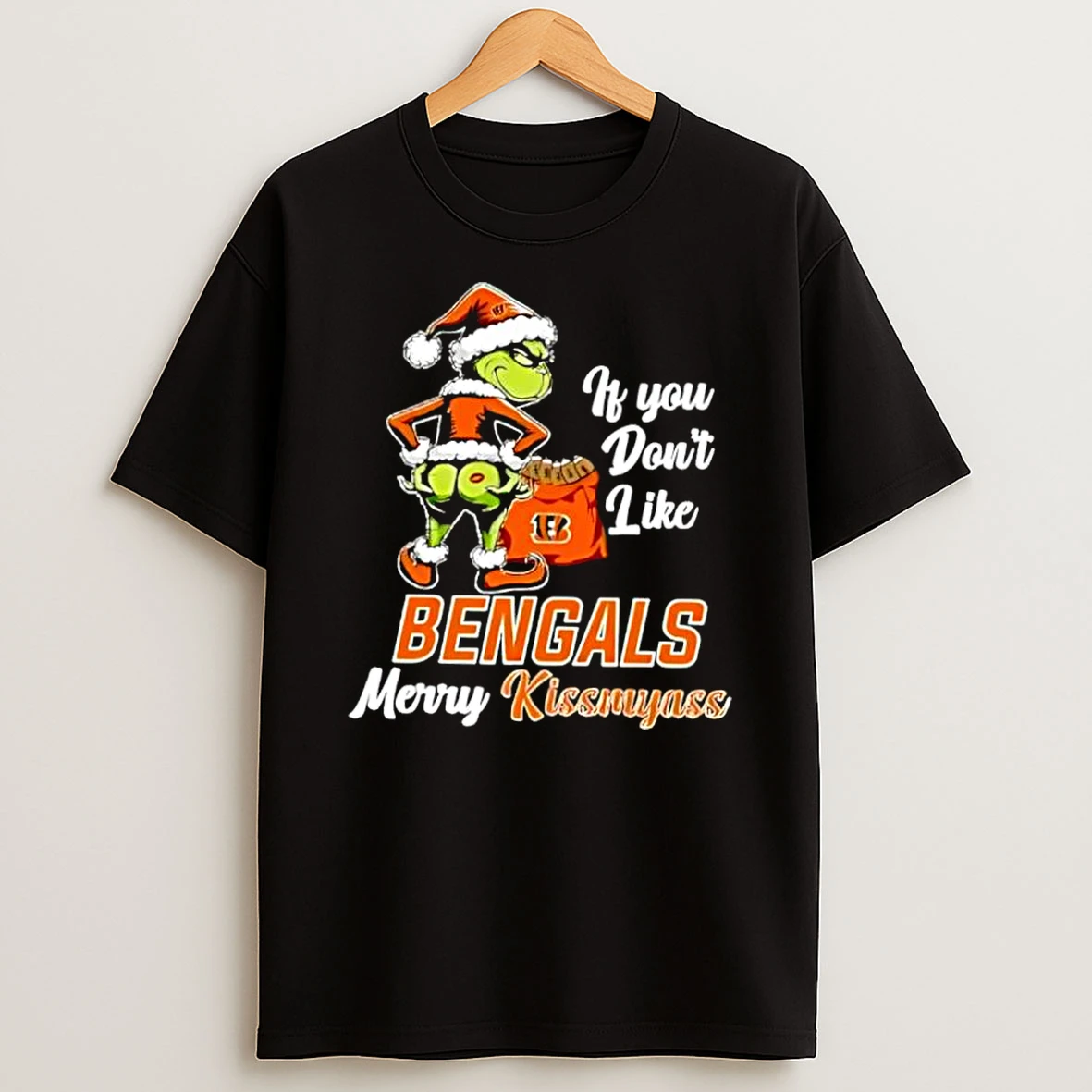 Vflippa Dalatshirt 20251209_172411 80_grinch Christmas If You Dont Like Cincinnati Bengals Merry Kissmyass T Shirt
