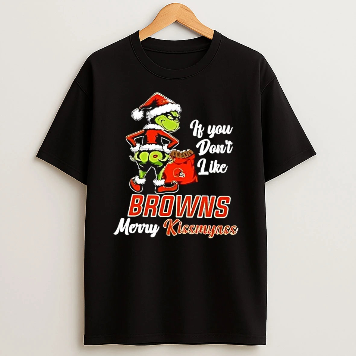 Vflippa Dalatshirt 20251209_172411 80_grinch Christmas If You Dont Like Cleveland Browns Merry Kissmyass T Shirt
