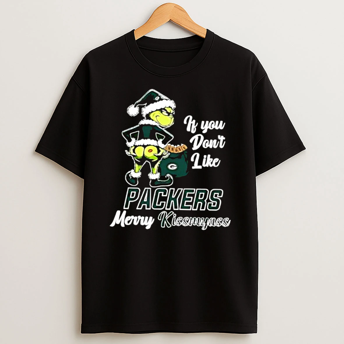 Vflippa Dalatshirt 20251209_172411 80_grinch Christmas If You Dont Like Green Bay Packers Merry Kissmyass T Shirt