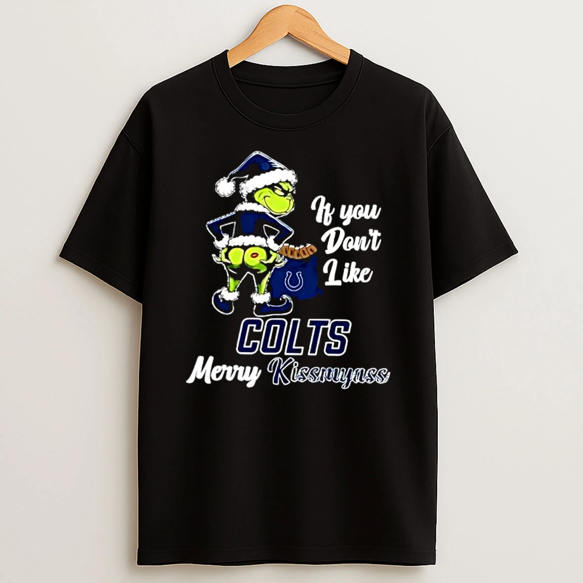 Vflippa Dalatshirt 20251209_172411 80_grinch Christmas If You Dont Like Indianapolis Colts Merry Kissmyass T Shirt