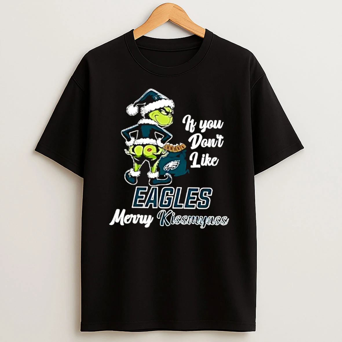 Vflippa Dalatshirt 20251209_172411 80_grinch Christmas If You Dont Like Philadelphia Eagles Merry Kissmyass T Shirt