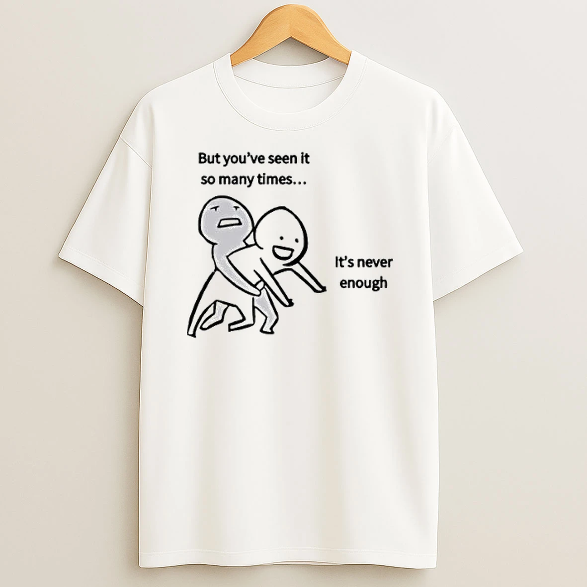 Vflippa Legendusashirt 20251217_162035 20_but Youve Seen It So Many Times Its Never Enough T Shirt