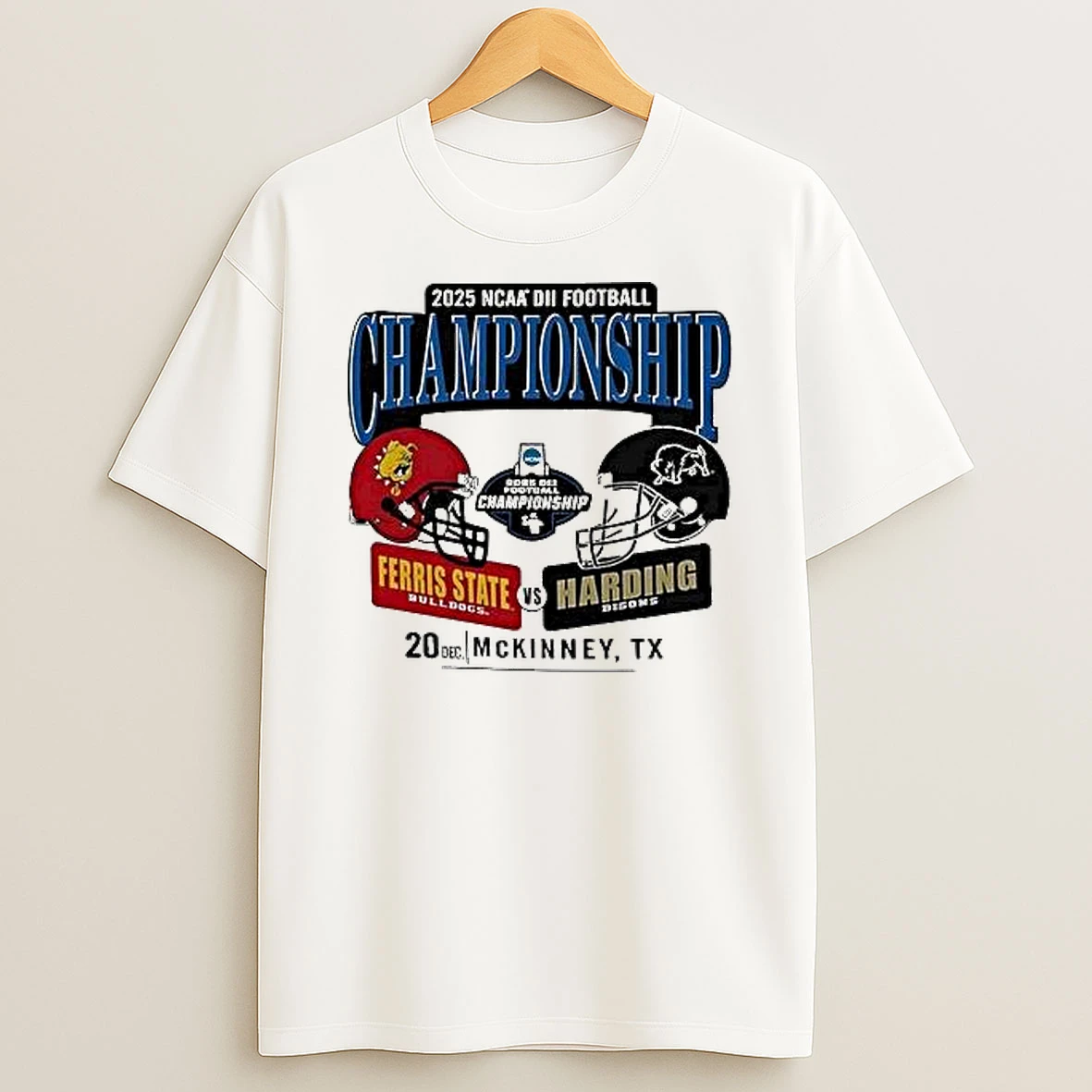 Vflippa Legendusashirt 20251217_162035 20_ferris State Bulldogs Vs Harding Bisons 2025 Ncaa Division Ii Football Championship T Shirt