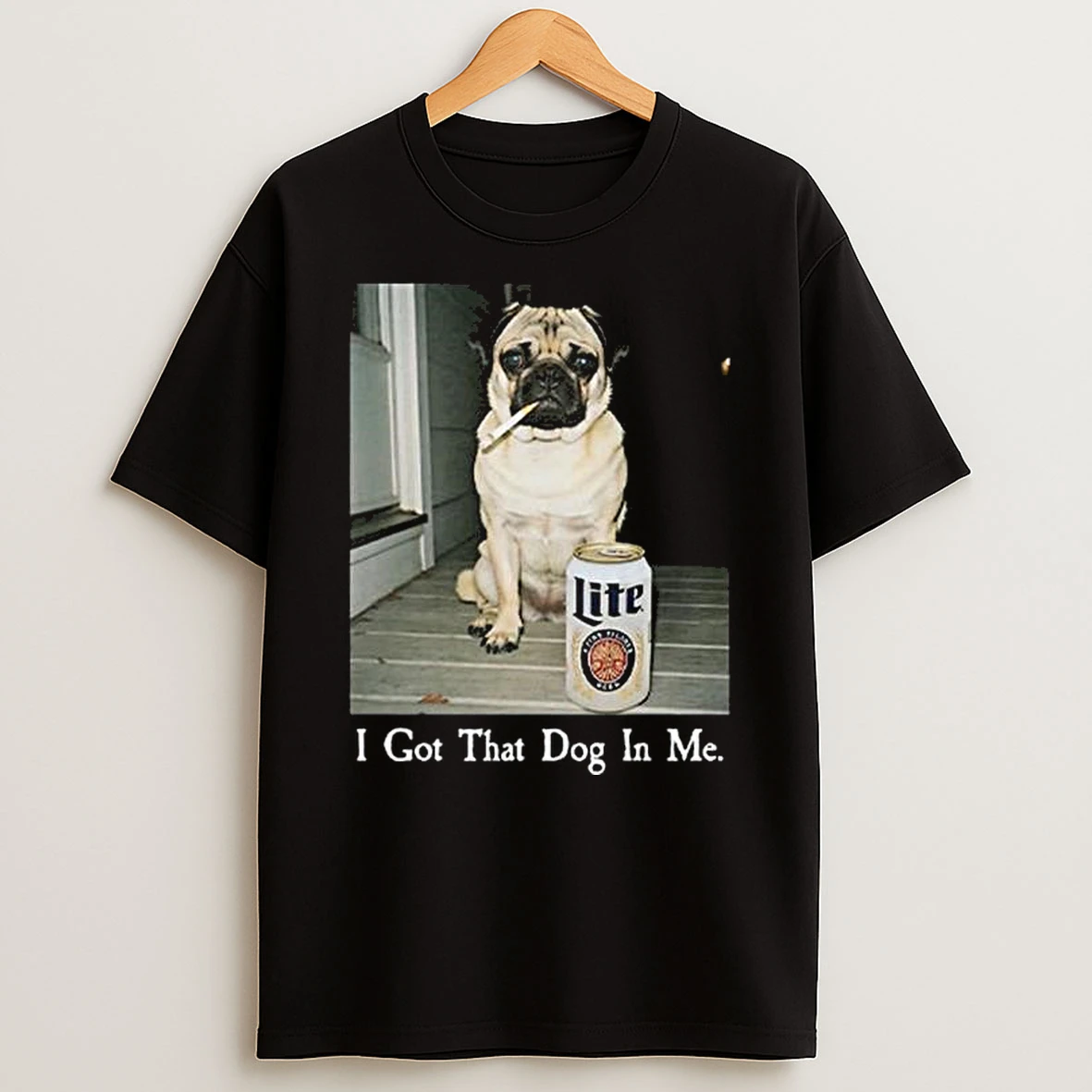Vflippa Legendusashirt 20251219_121417 88_i Got That Dog In Me Pug Lite Beer T Shirt