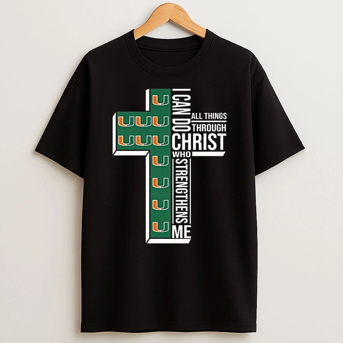 Vflippa Legendusashirt 20251219_121417 88_miami Hurricanes I Can Do All Things Through Christ Who Strengthens Me Cross T Shirt
