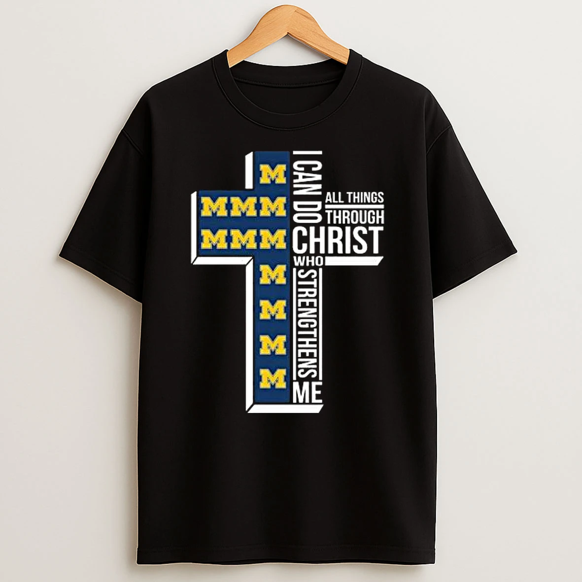 Vflippa Legendusashirt 20251219_172235 61_michigan Wolverines I Can Do All Things Through Christ Who Strengthens Me Cross T Shirt