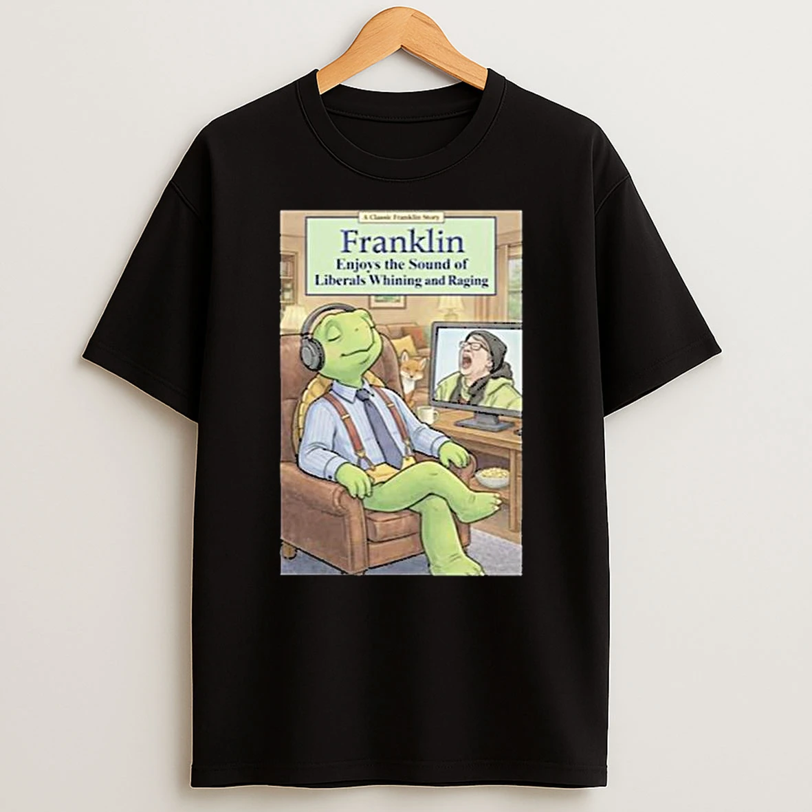 Vflippa Legendusashirt 20251219_230105 73_franklin Enjoys Liberals Whining New T Shirt