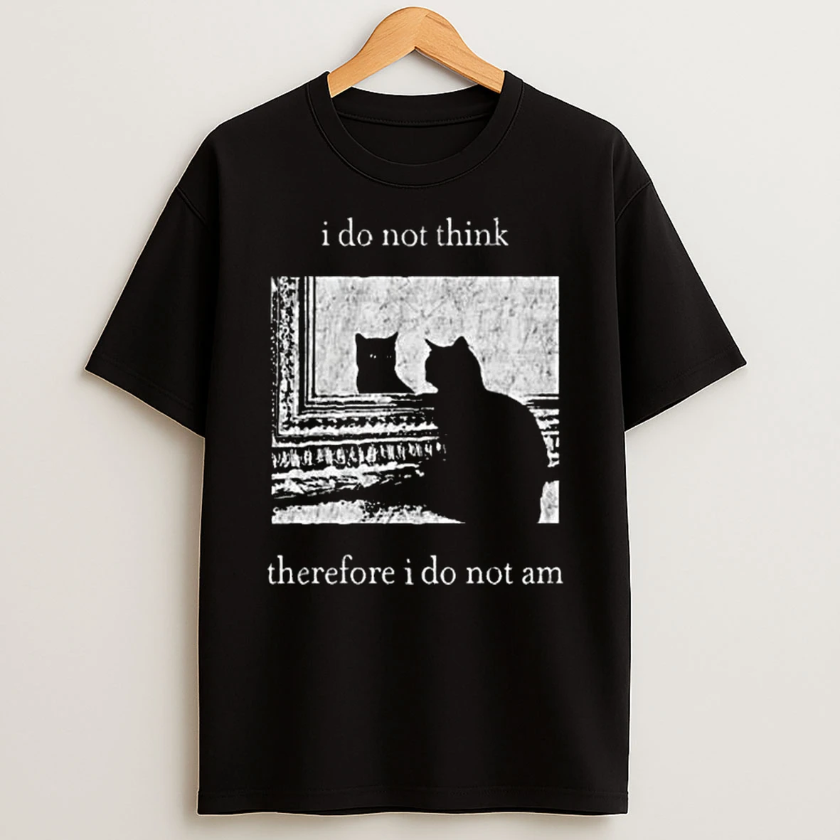 Vflippa Legendusashirt 20251219_230105 73_i Do Not Think Therefore I Do Not Am Cat T Shirt