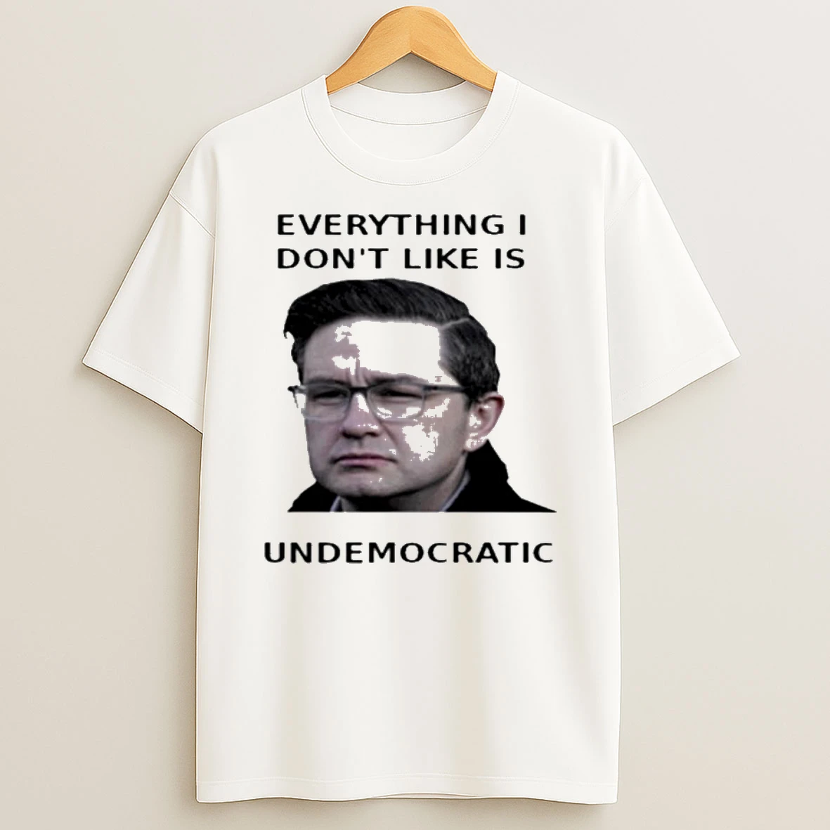 Vflippa Legendusashirt 20251219_230105 73_pierre Poilievre Undemocratic T Shirt