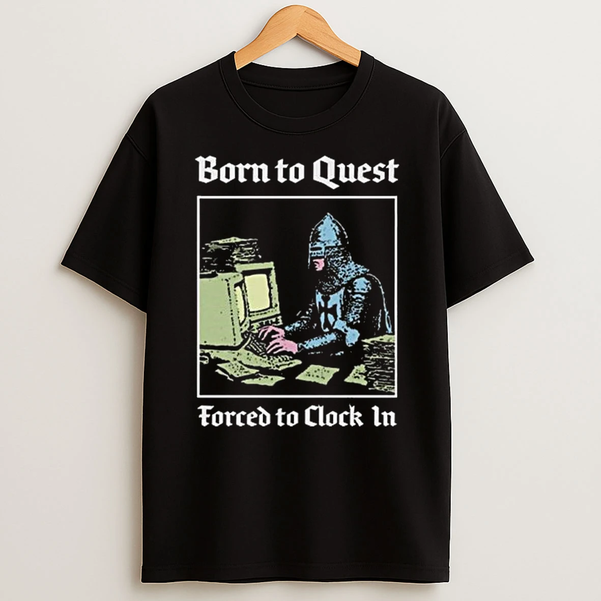 Vflippa Legendusashirt 20251223_094423 85_born To Quest Forced To Clock In Knight Computer T Shirt