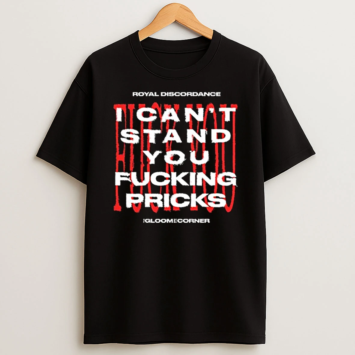 Vflippa Legendusashirt 20251223_115613 41_the Gloom In The Corner Cant Stand You Fucking Pricks T Shirt