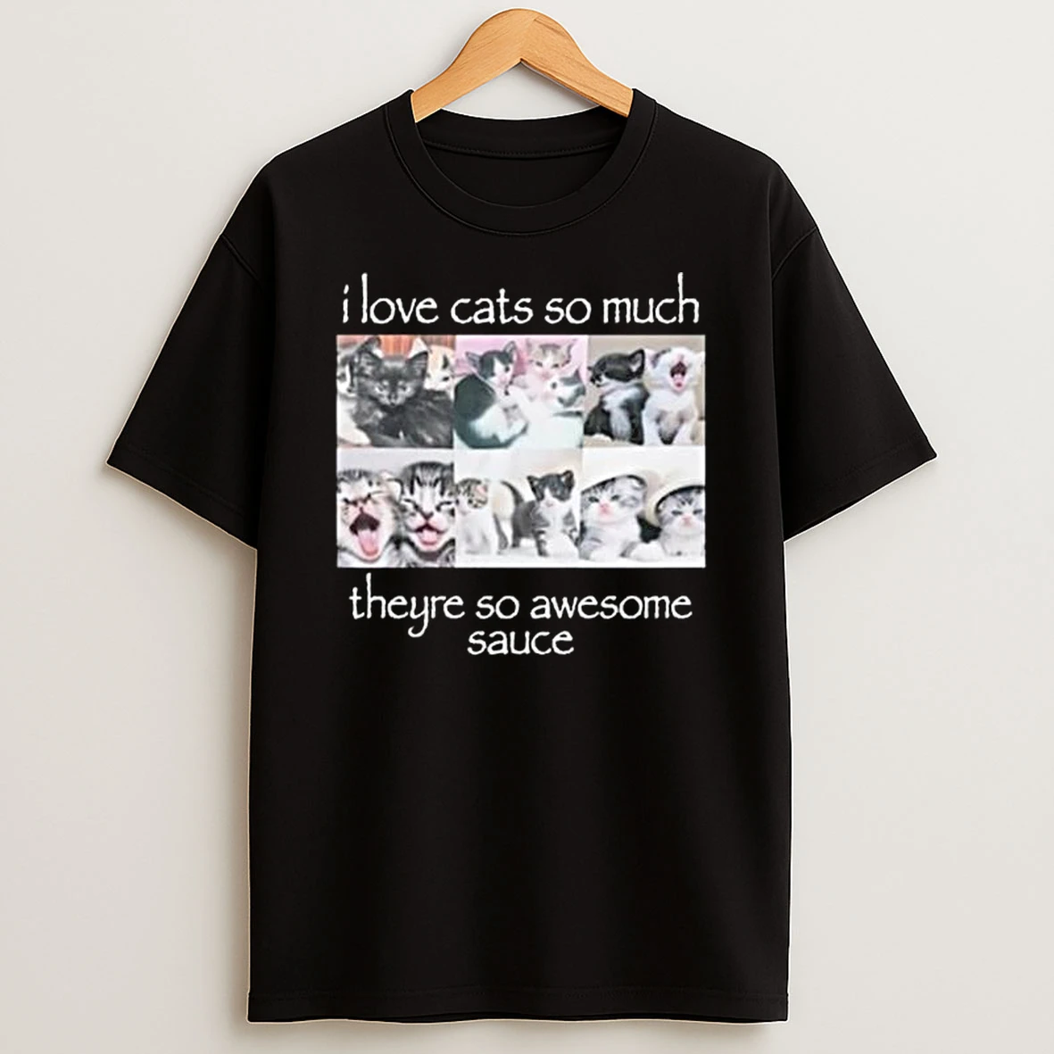 Vflippa Legendusashirt 20251224_122755 76_i Love Cats So Much Theyre So Awesome Sauce T Shirt