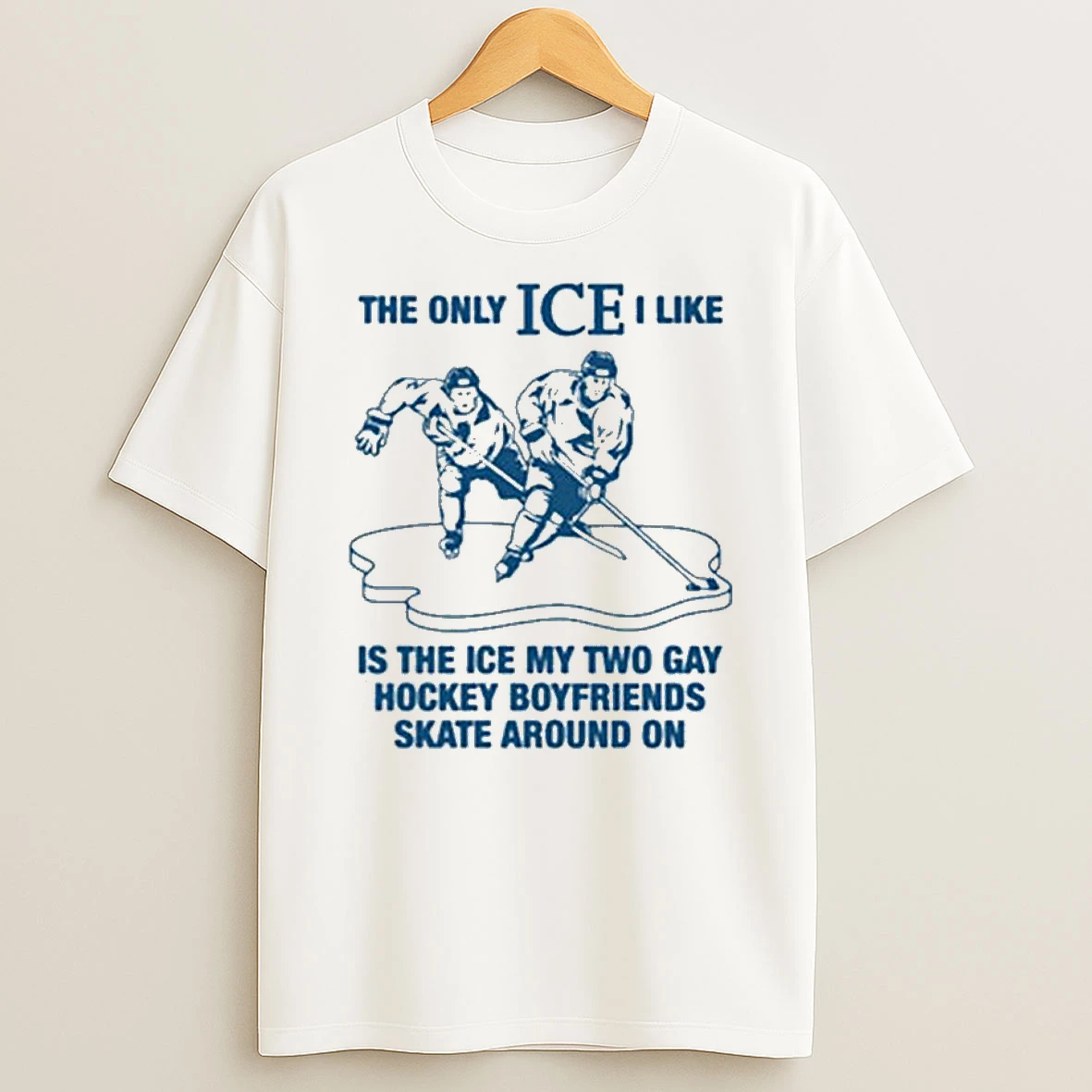 Vflippa Legendusashirt 20251224_122755 76_the Only Ice I Like Is The Ice My Two Gay Boyfriends Skate Around On T Shirt