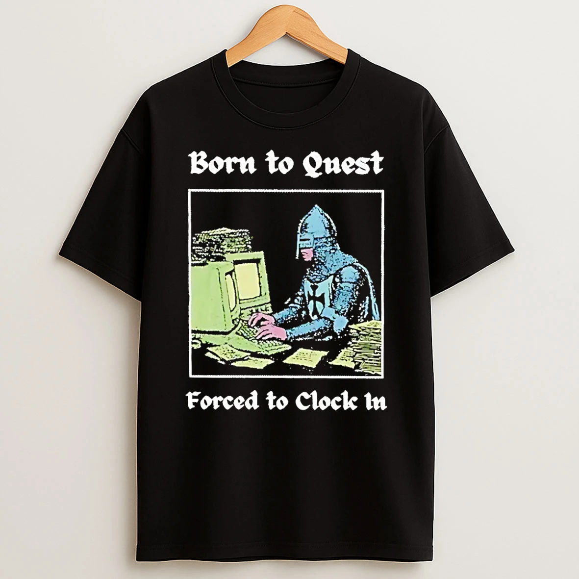 Vflippa Schmidtstee 20251222_104542 297_born To Quest Forced To Clock In Meme T Shirt