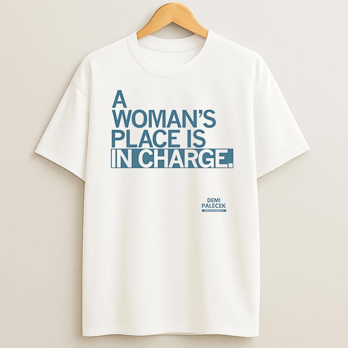 Vflippa Schmidtstee 20251222_104542 297_demi Palecek A Womans Place Is In Charge T Shirt