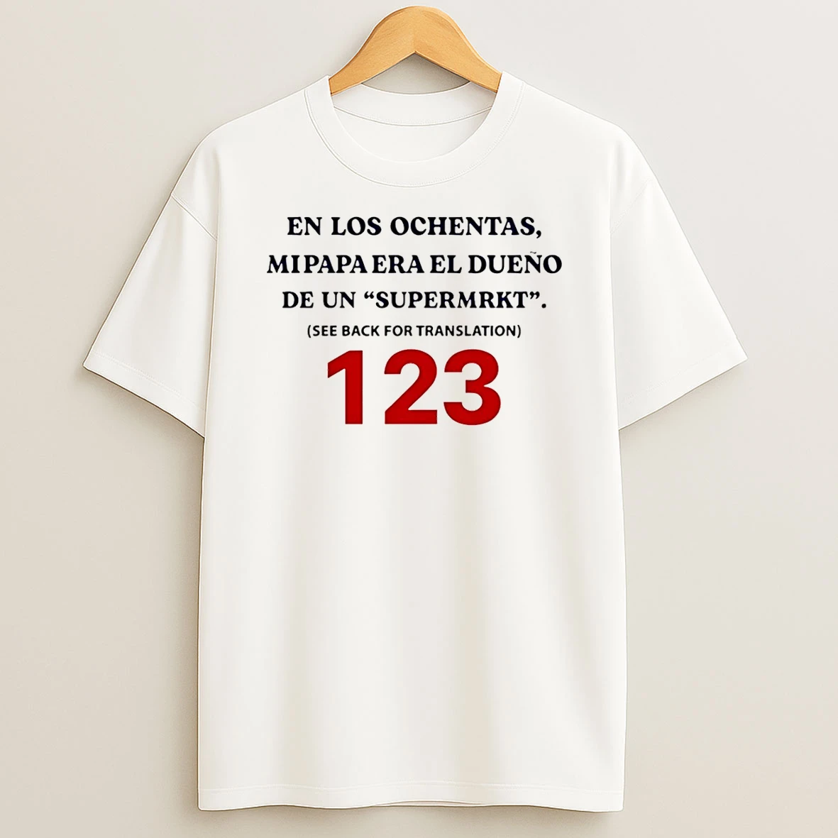 Vflippa Schmidtstee 20251222_104542 297_en Los Ochentas Mipapa Era El Dueno De Un Supermrkt T Shirt
