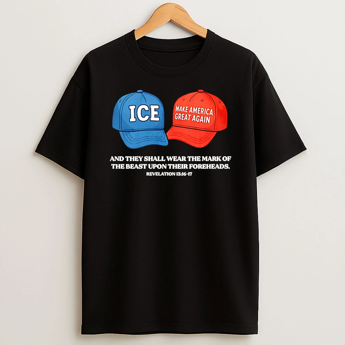 Vflippa Schmidtstee 20251222_104542 297_ice And Maga Hat And They Shall Wear The Mark Of The Beast Upon Their Foreheads T Shirt