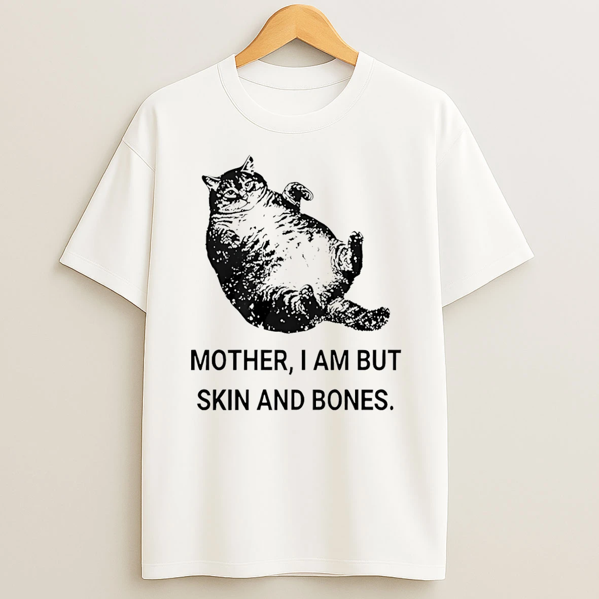 Vflippa Schmidtstee 20251222_104542 297_mother I Am But Skin And Bones Cat T Shirt
