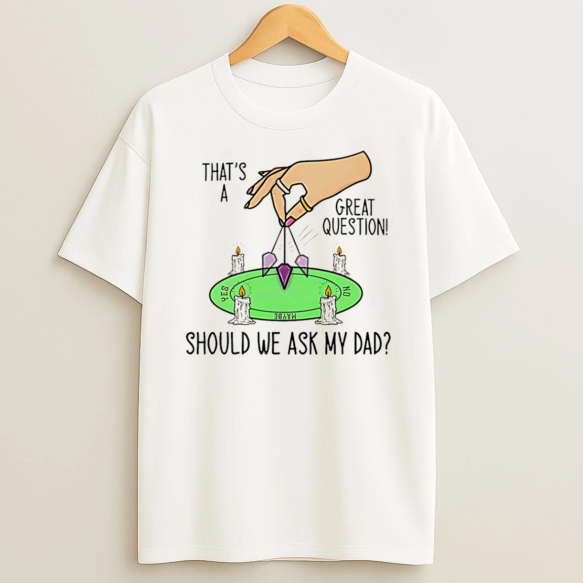 Vflippa Schmidtstee 20251222_170947 101_thats A Great Question Should We Ask My Dad T Shirt