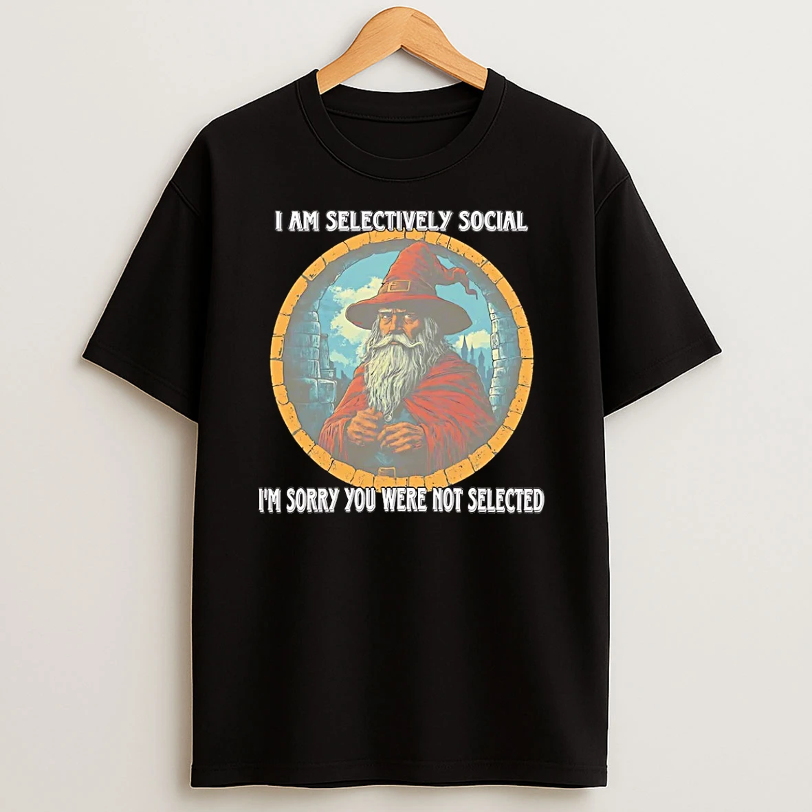 Vflippa Schmidtstee 20251222_170947 101_wizard I Am Selectively Social Im Sorry You Were Not Selected T Shirt