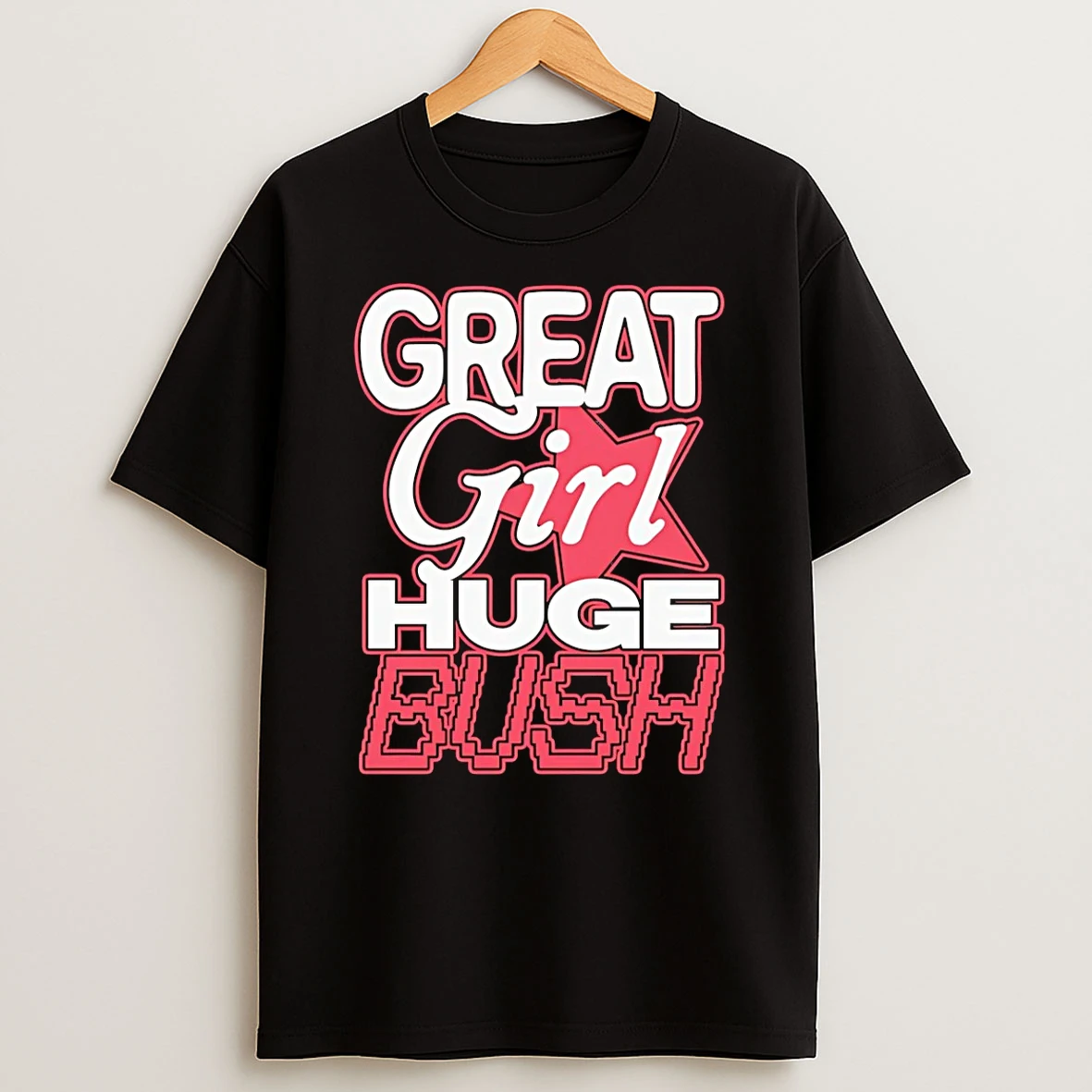 Vflippa Schmidtstee 20251224_174200 144_great Girl Huge Bush Star T Shirt